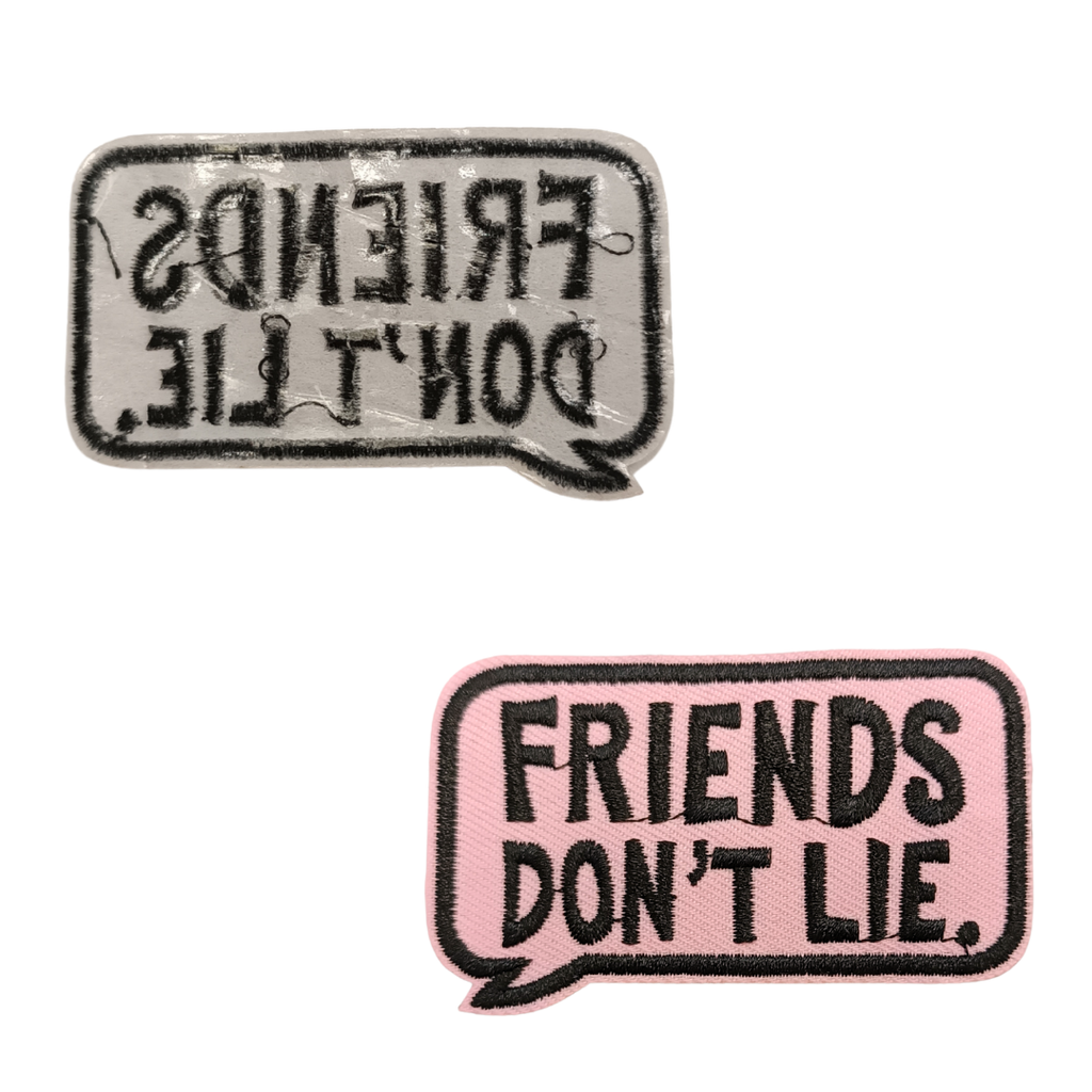 TOPPA RICAMATA TERMOADESIVA "FRIENDS DON'T LIE"