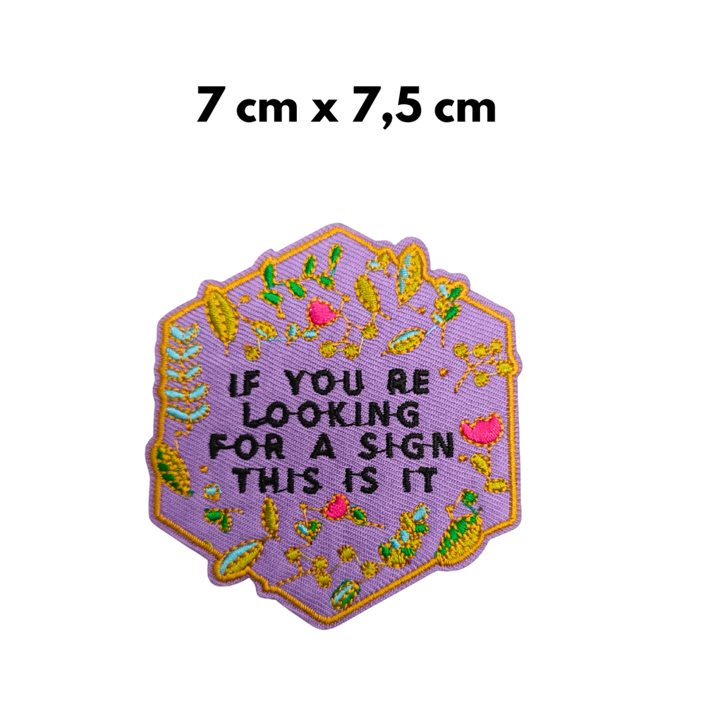 TOPPA RICAMATA TERMOADESIVA "IF YOU'RE LOOKING FOR A SIGN THIS IS IT"